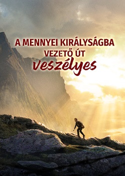 Keresztény film | „A mennyei királyságba vezető út veszélyes” (Magyar szinkron)